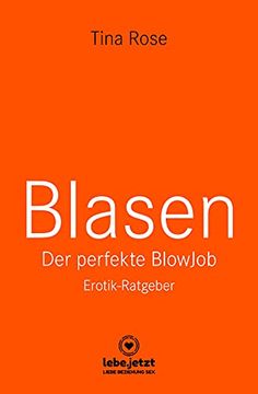 portada Blasen - der Perfekte Blowjob | Erotischer Ratgeber (en Alemán)