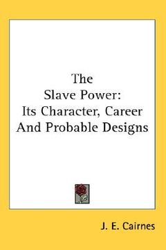 portada the slave power: its character, career and probable designs