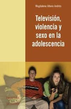 portada Televisión, Violencia y Sexo en la Adolescencia (Recursos)