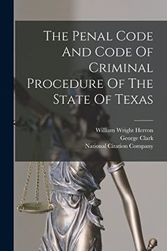 portada The Penal Code and Code of Criminal Procedure of the State of Texas (en Inglés)