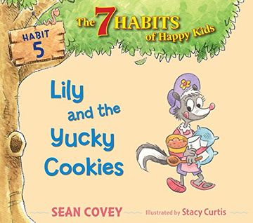 portada Lily and the Yucky Cookies: Habit 5 (The 7 Habits of Happy Kids)