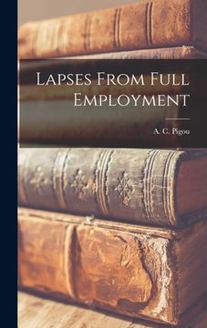 portada Lapses From Full Employment (in English)