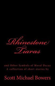 portada Rhinestone Tiaras: and Other Symbols of Moral Decay