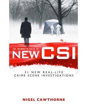 portada mammoth book of new csi: forensic science in over thirty real-life crime scene investigations (in English)