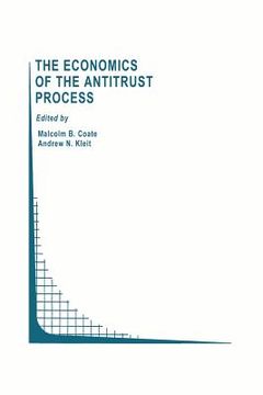 portada the economics of the antitrust process (en Inglés)