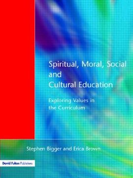 portada spiritual, moral, social, & cultural education: exploring values in the curriculum (en Inglés)