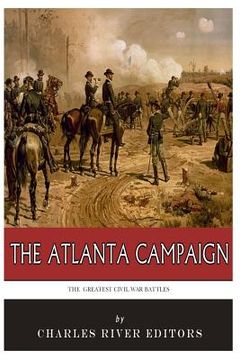 portada The Greatest Civil War Battles: The Atlanta Campaign (en Inglés)