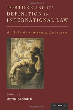 portada Torture and its Definition in International Law: An Interdisciplinary Approach (in English)