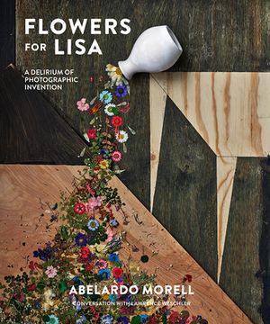 portada Flowers for Lisa: A Delirium of Photographic Invention (en Inglés)