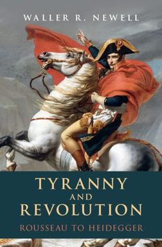portada Tyranny and Revolution: Rousseau to Heidegger 