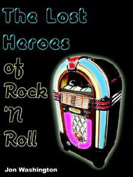 portada the lost heroes of rock 'n roll (in English)
