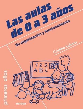 portada Las Aulas de 0 a 3 Años: Su Organización y Funcionamiento (in Spanish)