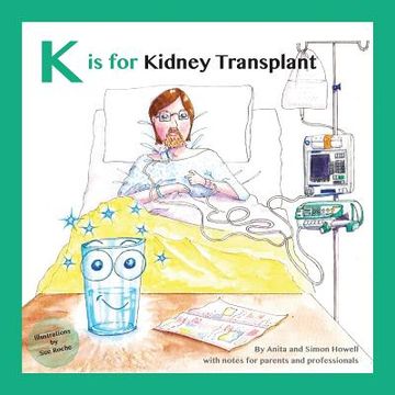 portada K is for Kidney Transplant: With Notes for Parents and Professionals