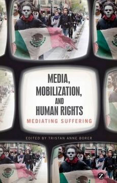 portada media, mobilization and human rights: mediating suffering (en Inglés)