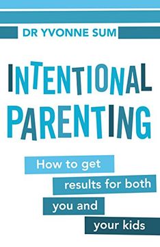 portada Intentional Parenting: How to get Results for Both you and Your Kids (in English)