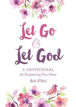 portada Let Go and Let God: A Devotional for Decluttering Your Heart
