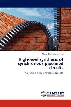 portada high-level synthesis of synchronous pipelined circuits (en Inglés)