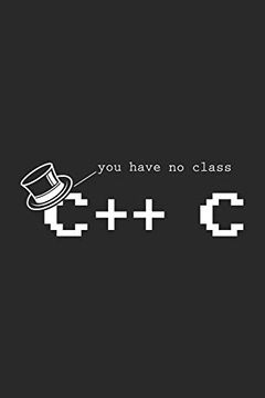 portada You Have no Class c++ c: 120 Pages i 6x9 i Graph Paper 5x5 (in English)