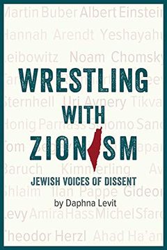 portada Wrestling With Zionism: Jewish Voices of Dissent (en Inglés)