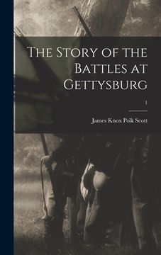 portada The Story of the Battles at Gettysburg; 1