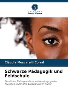 portada Schwarze Pädagogik und Feldschule (en Alemán)