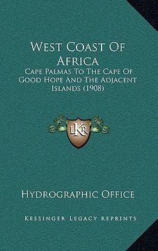 portada west coast of africa: cape palmas to the cape of good hope and the adjacent islands (1908) (en Inglés)
