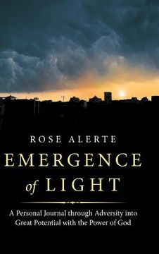 portada Emergence of Light: A Personal Journal Through Adversity into Great Potential with the Power of God (in English)