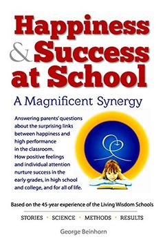 portada Happiness & Success at School: Answering Parents' Questions About the Surprising Connections Between Happiness and Success. 