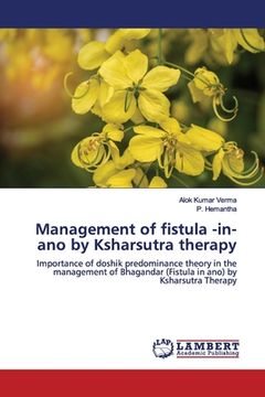 portada Management of fistula -in-ano by Ksharsutra therapy (en Inglés)