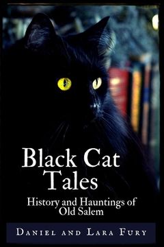 portada Black Cat Tales: History and Hauntings of Old Salem (en Inglés)