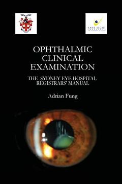portada Ophthalmic Clinical Examination- The Sydney Eye Hospital Registrars' Manual (en Inglés)