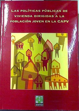 portada Las Politicas Públicas de Vivienda Dirigidas a la Población Joven en la Capv + cd