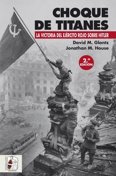 portada Choque de Titanes: La Victoria del Ejército Rojo Sobre Hitler (in Spanish)