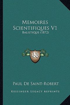 portada memoires scientifiques v1: balistique (1872)