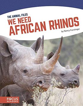 portada We Need African Rhinos (The Animal Files) (en Inglés)