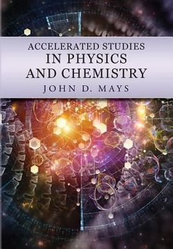 portada Accelerated Studies in Physics and Chemistry: A Mastery-Oriented Curriculum (en Inglés)