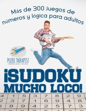 portada Sudoku Mucho Loco! Más de 300 Juegos de Números y Lógica Para Adultos (in Spanish)
