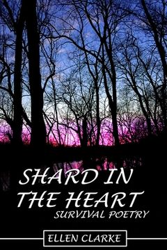 portada Shard in the Heart: Survival Poetry (en Inglés)