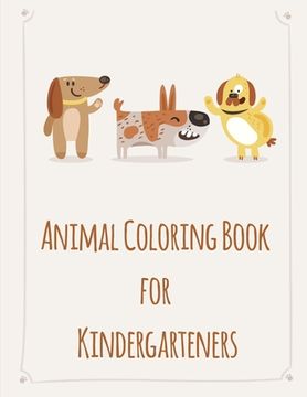 portada Animal Coloring Book For Kindergarteners: picture books for children ages 4-6