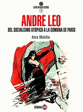 portada André Léo: Del Socialismo Utópico a la Comuna de París: 8 (lo que no Debe Decirse) (in Spanish)