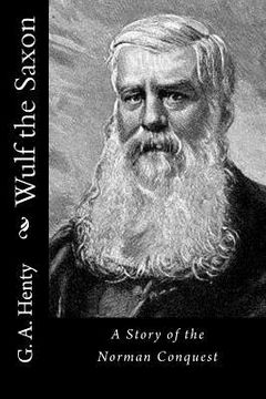 portada Wulf the Saxon: A Story of the Norman Conquest (en Inglés)