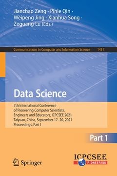 portada Data Science: 7th International Conference of Pioneering Computer Scientists, Engineers and Educators, Icpcsee 2021, Taiyuan, China,