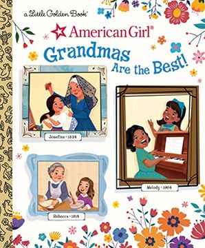 portada Grandmas are the Best! (American Girl) (Little Golden Book) (en Inglés)
