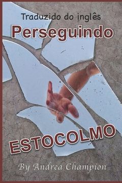 portada Perseguindo Estocolmo: Um conto americano (en Inglés)