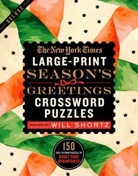 portada The new York Times Large-Print Season's Greetings Crossword Puzzles: 150 Easy to Hard Puzzles to Boost Your Brainpower (en Inglés)