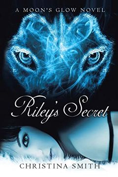 portada Riley's Secret: A Moon's Glow Novel # 1 (in English)