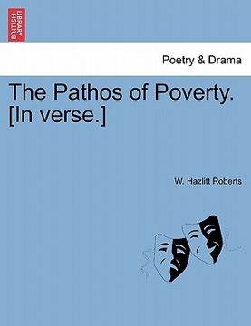 portada the pathos of poverty. [in verse.] (en Inglés)