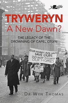portada Tryweryn: New Dawn?: The Legacy of the Drowning of Capel Celyn (in English)