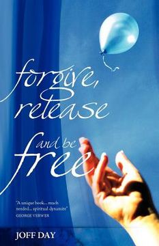 portada forgive, release and be free (in English)