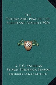 portada the theory and practice of aeroplane design (1920) the theory and practice of aeroplane design (1920) (en Inglés)